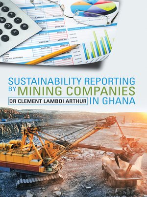 cover image of Sustainability Reporting by Mining Companies in Ghana